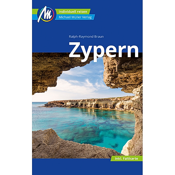 MM-Reisen / Zypern Reiseführer Michael Müller Verlag, m. 1 Karte, Ralph-Raymond Braun