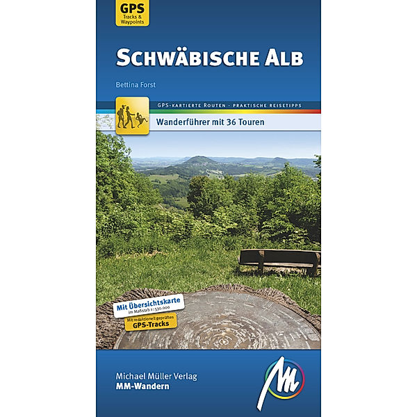 MM-Wandern / Schwäbische Alb MM-Wandern Wanderführer Michael Müller Verlag, m. 1 Buch, Bettina Forst