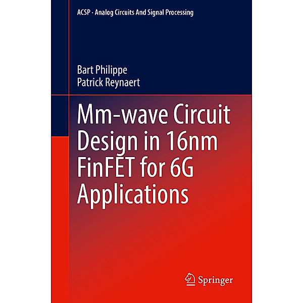 Mm-wave Circuit Design in 16nm FinFET for 6G Applications, Bart Philippe, Patrick Reynaert