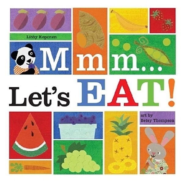 Mmm . . . Let's Eat!, Libby Koponen, Betsy Thompson