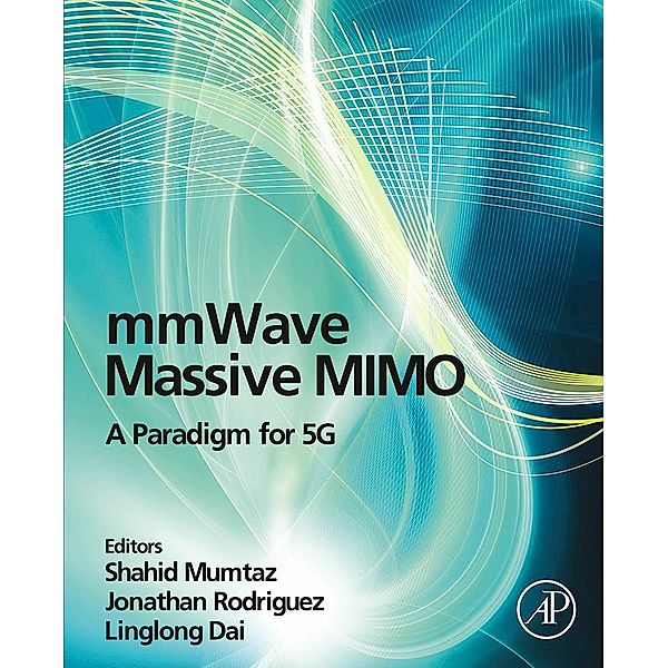 mmWave Massive MIMO, Shahid Mumtaz, Jonathan Rodriguez, Linglong Dai