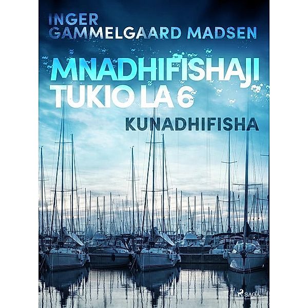 Mnadhifishaji Tukio la 6: Kunadhifisha / SAGA Egmont, Madsen Inger Gammelgaard Madsen