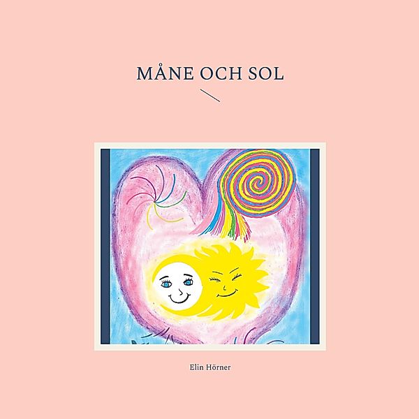 Måne och Sol, Elin Hörner