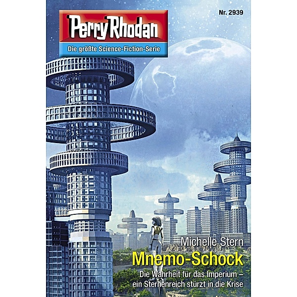 Mnemo-Schock / Perry Rhodan-Zyklus Genesis Bd.2939, Michelle Ster