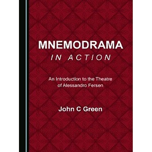 Mnemodrama in Action, John C Green