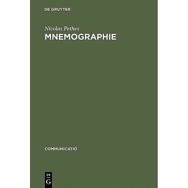 Mnemographie / Communicatio Bd.21, Nicolas Pethes