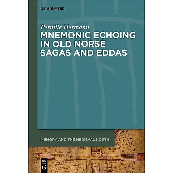 Mnemonic Echoing in Old Norse Sagas and Eddas, Pernille Hermann