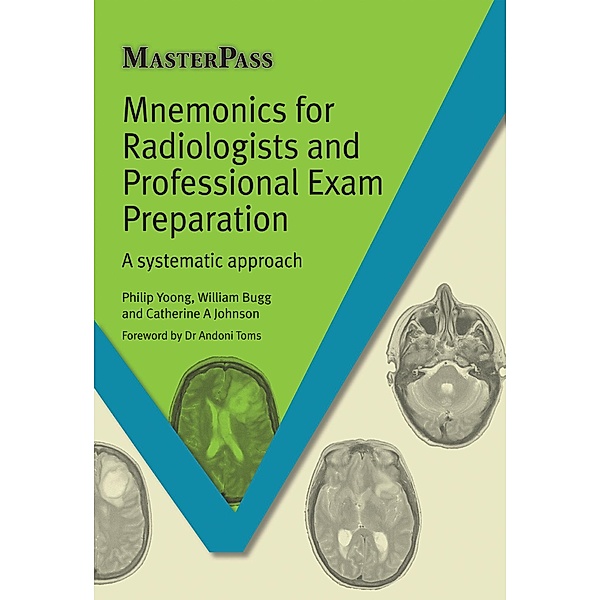 Mnemonics for Radiologists and FRCR 2B Viva Preparation, Phillip Yoong, William Bugg, Catherine A. Johnson