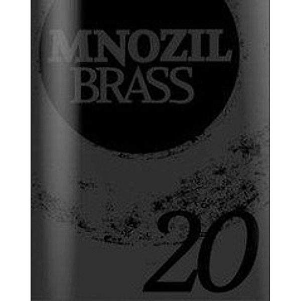 Mnozil Brass 20, m. 1 Audio-CD, Thomas Gansch, Mnozil Brass, Robert Rother, Roman Rindberger