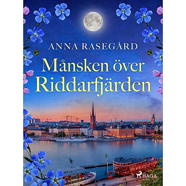 Månsken över Riddarfjärden / Drömslottet på Söder Bd.2, Anna Rasegård