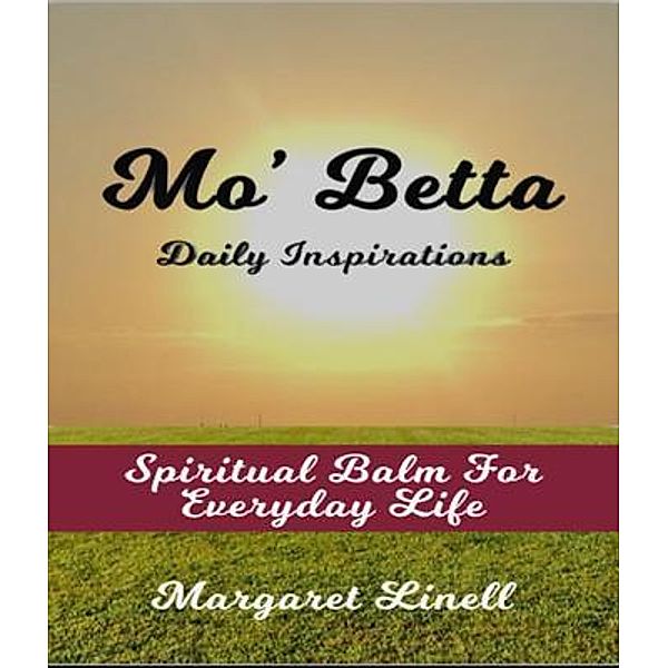 Mo' Betta Daily Inspirations / Margaret Foreman, Margaret Linell