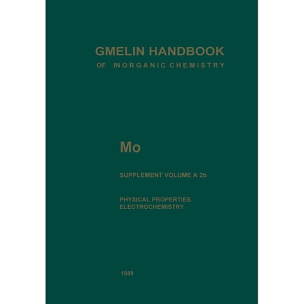 Mo Molybdenum / Gmelin Handbook of Inorganic and Organometallic Chemistry - 8th edition Bd.M-o / A-B / A / 2 / b, Gerhard Czack, Wolf-Dietrich Fleischmann, Dieter Gras, Vera Haase, Gerhard Kirschstein
