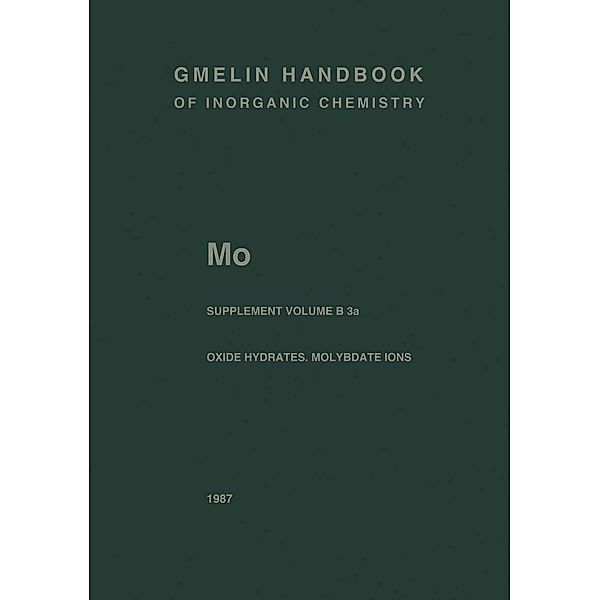 Mo Molybdenum / Gmelin Handbook of Inorganic and Organometallic Chemistry - 8th edition Bd.M-o / A-B / B / 3 / a, Karl-Heinz Tytko, Ursula Trobisch