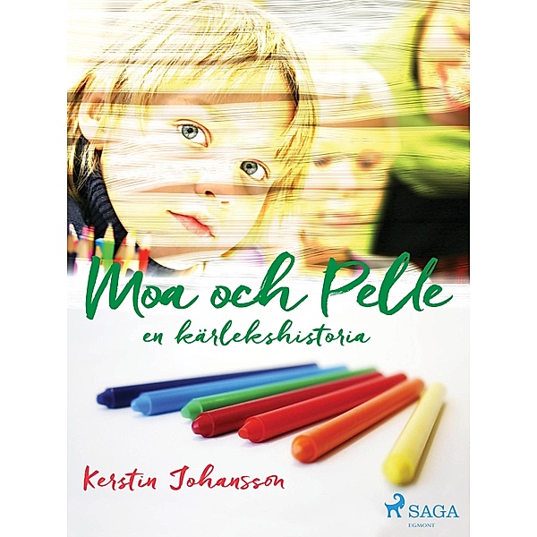 Moa och Pelle : en kärlekshistoria, Kerstin Johansson