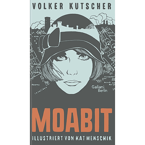 Moabit / Kat Menschiks Lieblingsbücher Bd.4, Volker Kutscher