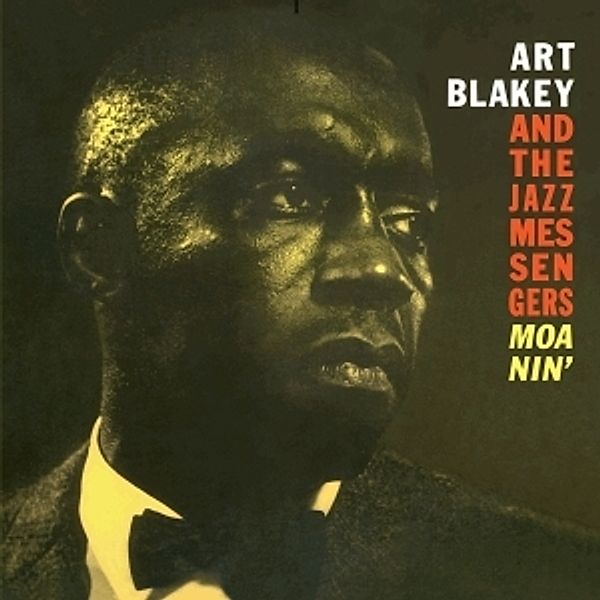 Moanin', Art And The Jazz Messengers Blakey