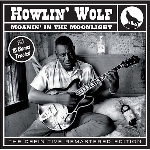 Moanin' In The Moonlight + 15 Bonus, Howlin' Wolf