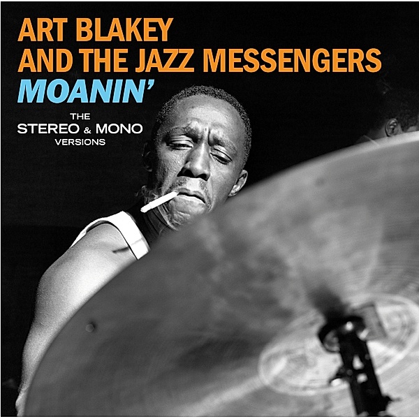 Moanin'-The Stereo & Mono Versions+6 Bonus Tracks, Art Blakey & The Jazz Messengers
