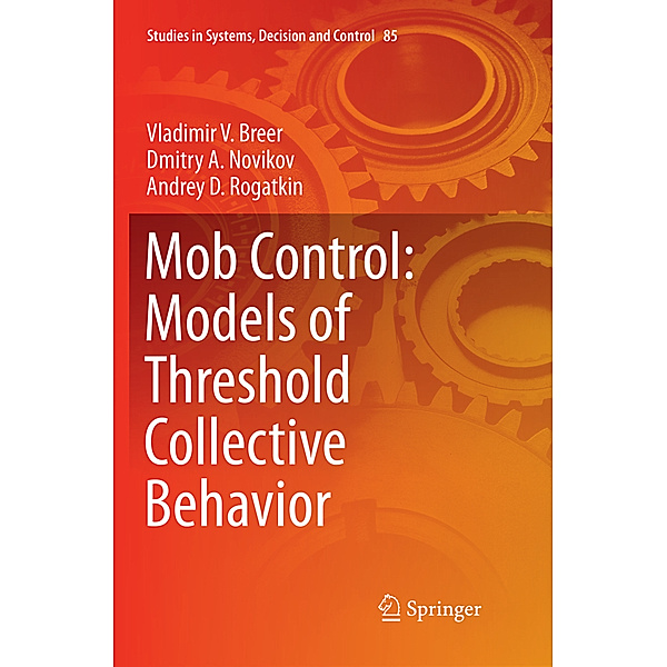 Mob Control: Models of Threshold Collective Behavior, Vladimir V. Breer, Dmitry A. Novikov, Andrey D. Rogatkin