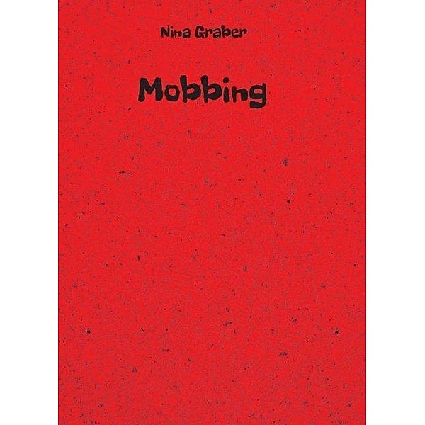 Mobbing, Nina Graber