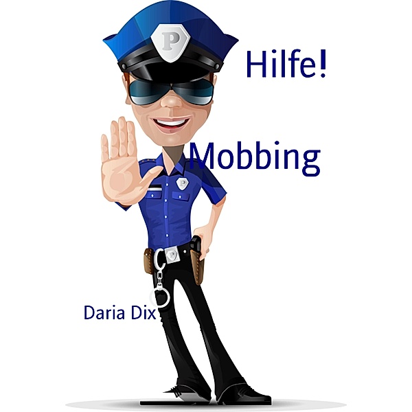 Mobbing, Daria Dix