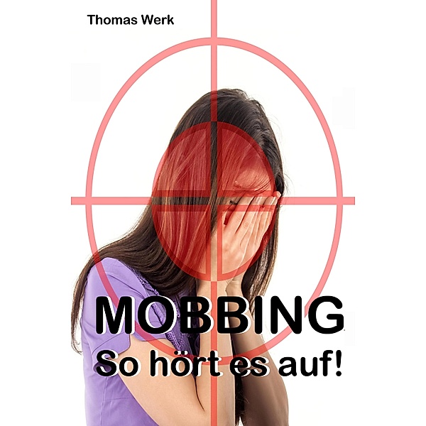 MOBBING, Thomas Werk