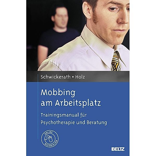 Mobbing am Arbeitsplatz, Josef Schwickerath, Moritz Holz