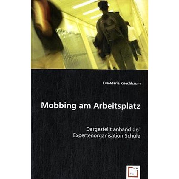 Mobbing am Arbeitsplatz, Eva-Maria Kriechbaum