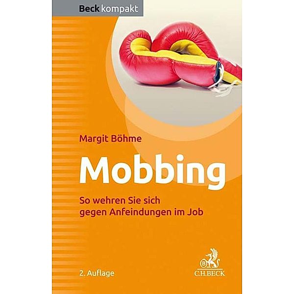 Mobbing / Beck kompakt - prägnant und praktisch, Margit Böhme