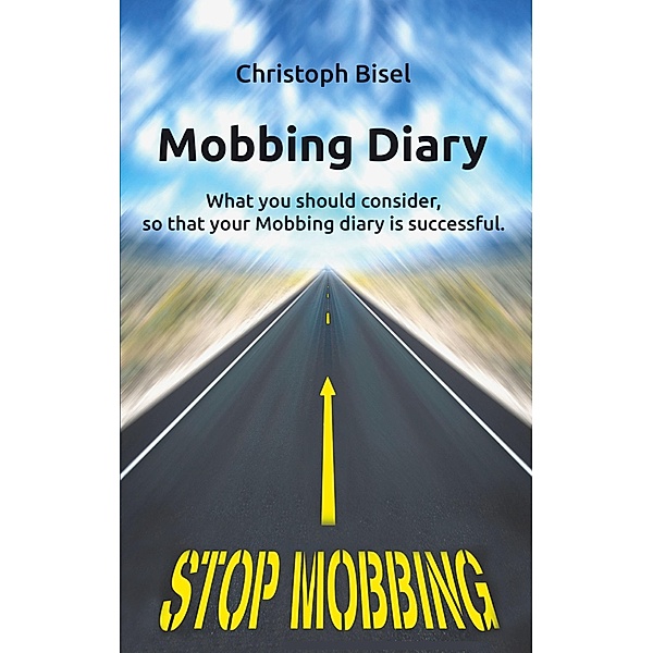 Mobbing Diary, Christoph Bisel