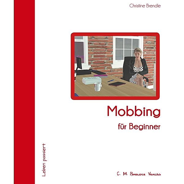 Mobbing für Beginner, Christine Brendle