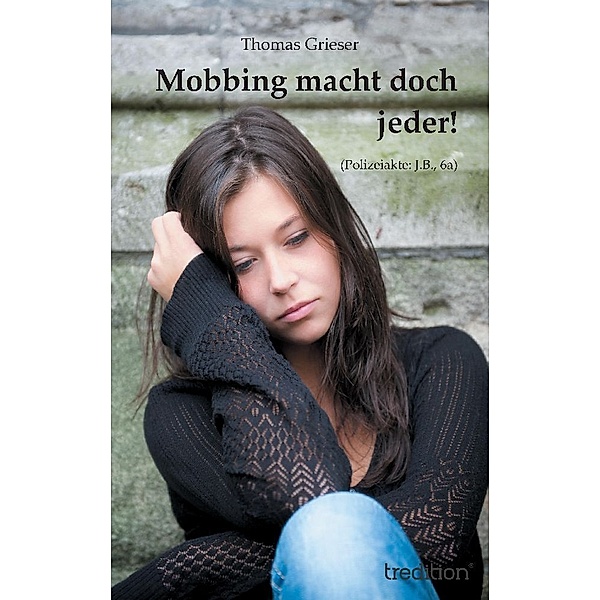 Mobbing macht doch jeder!, Thomas Grieser
