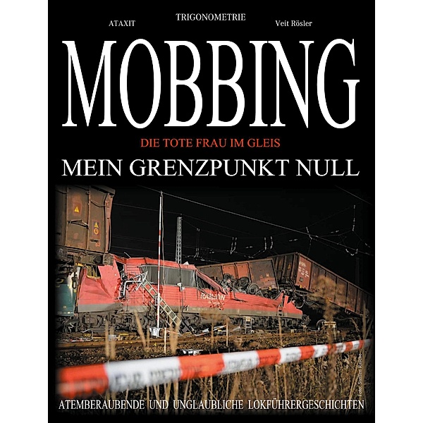 MOBBING - Mein Grenzpunkt Null -, Veit Rösler
