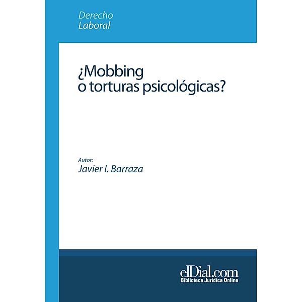 ¿Mobbing o torturas psicológicas?, Javier I. Barraza