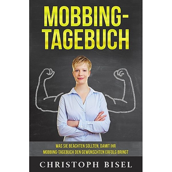 Mobbing-Tagebuch, Christoph Bisel