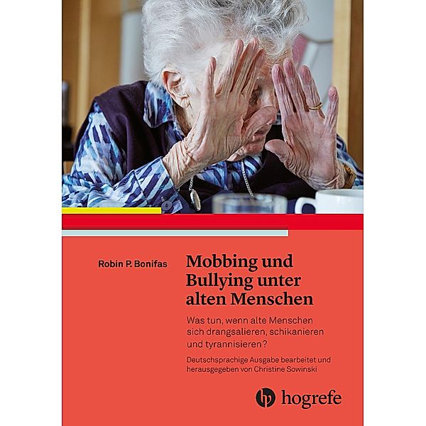 Mobbing und Bullying unter alten Menschen, Robin P. Bonifas