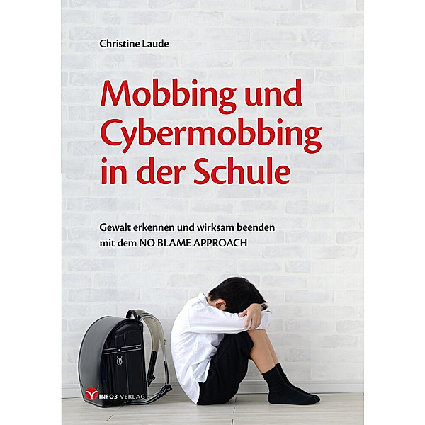 Mobbing und Cybermobbing in der Schule, Christine Laude