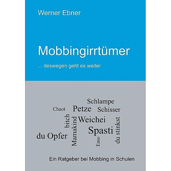 Mobbingirrtümer, Werner Ebner