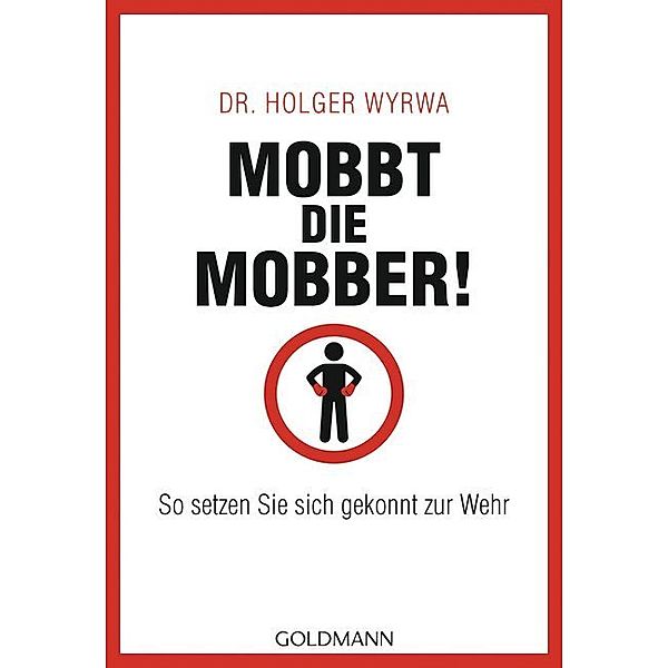 Mobbt die Mobber!, Holger Wyrwa