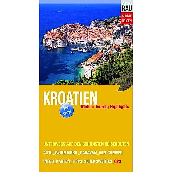 Mobil reisen / Kroatien, Werner Rau