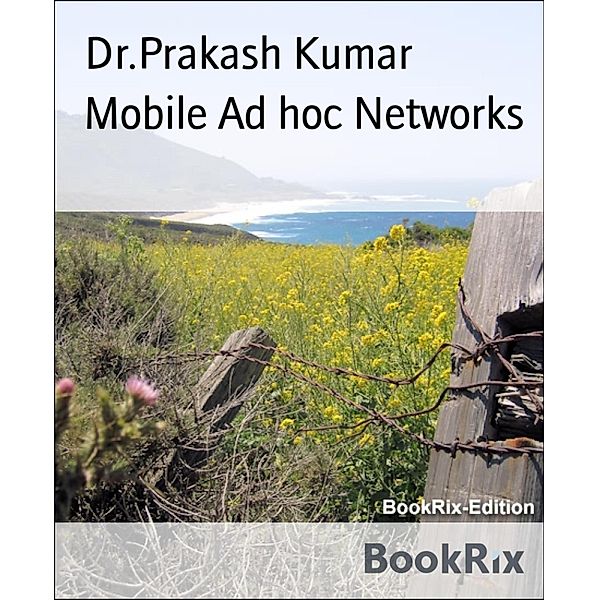 Mobile Ad hoc Networks, Prakash Kumar