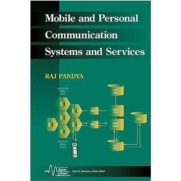 Mobile and Personal Communication Services and Systems / IEEE Press Series on Digital & Mobile Communication, Raj Pandya