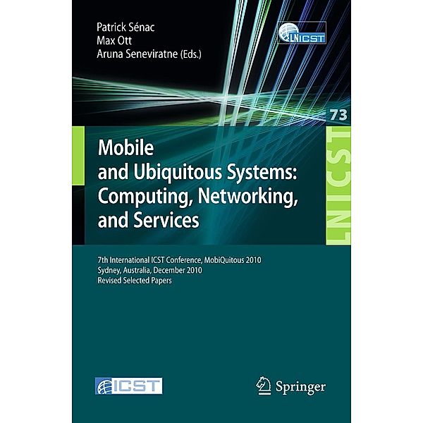 Mobile and Ubiquitous Systems / Lecture Notes of the Institute for Computer Sciences, Social Informatics and Telecommunications Engineering Bd.73