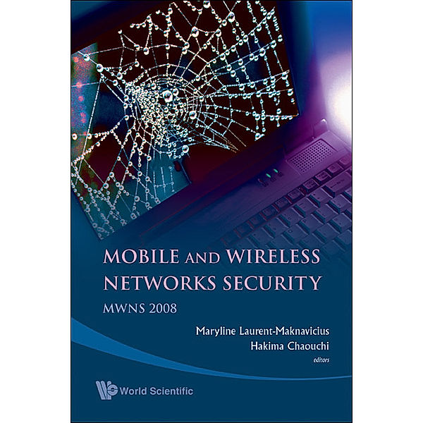 Mobile And Wireless Networks Security - Proceedings Of The Mwns 2008 Workshop