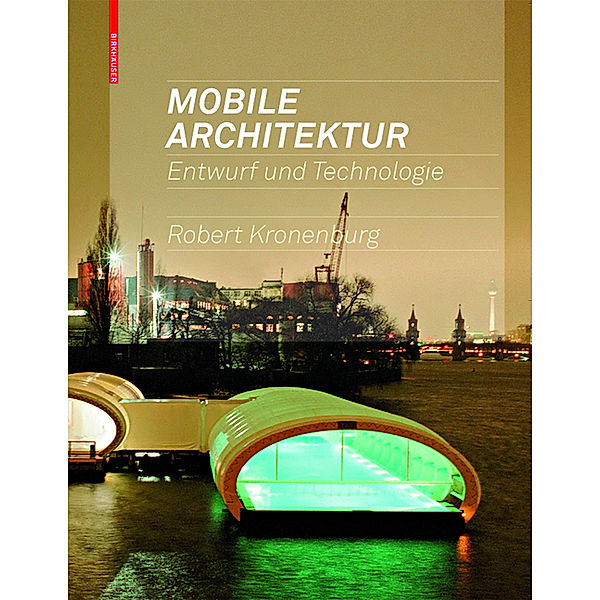 Mobile Architektur, Robert Kronenburg