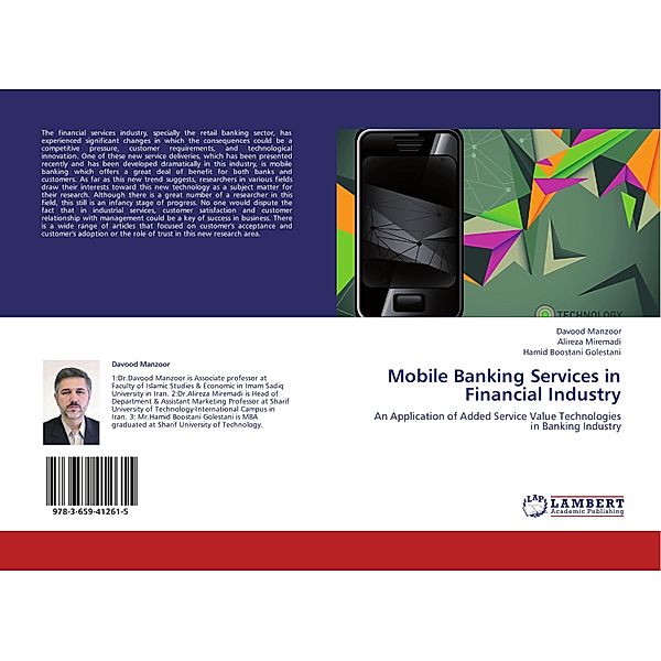 Mobile Banking Services in Financial Industry, Davood Manzoor, Alireza Miremadi, Hamid Boostani Golestani