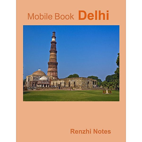 Mobile Book: Delhi, Renzhi Notes