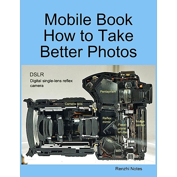 Mobile Book  How to Take Better Photos, Renzhi Notes
