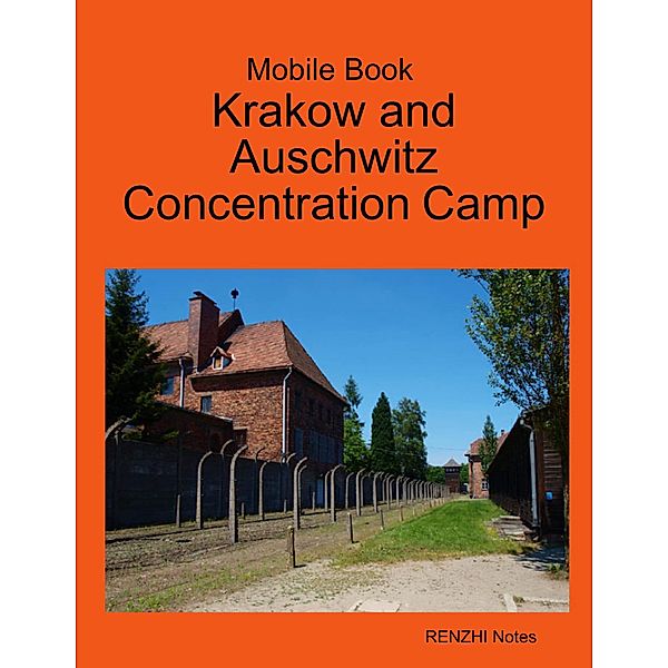 Mobile Book Krakow and Auschwitz Concentration Camp, Renzhi Notes