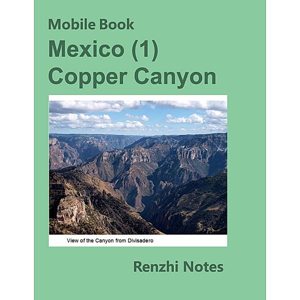 Mobile Book: Mexico (1) Copper Canyon, Renzhi Notes